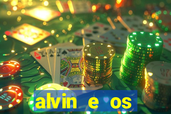 alvin e os esquilos 3 filme completo dublado